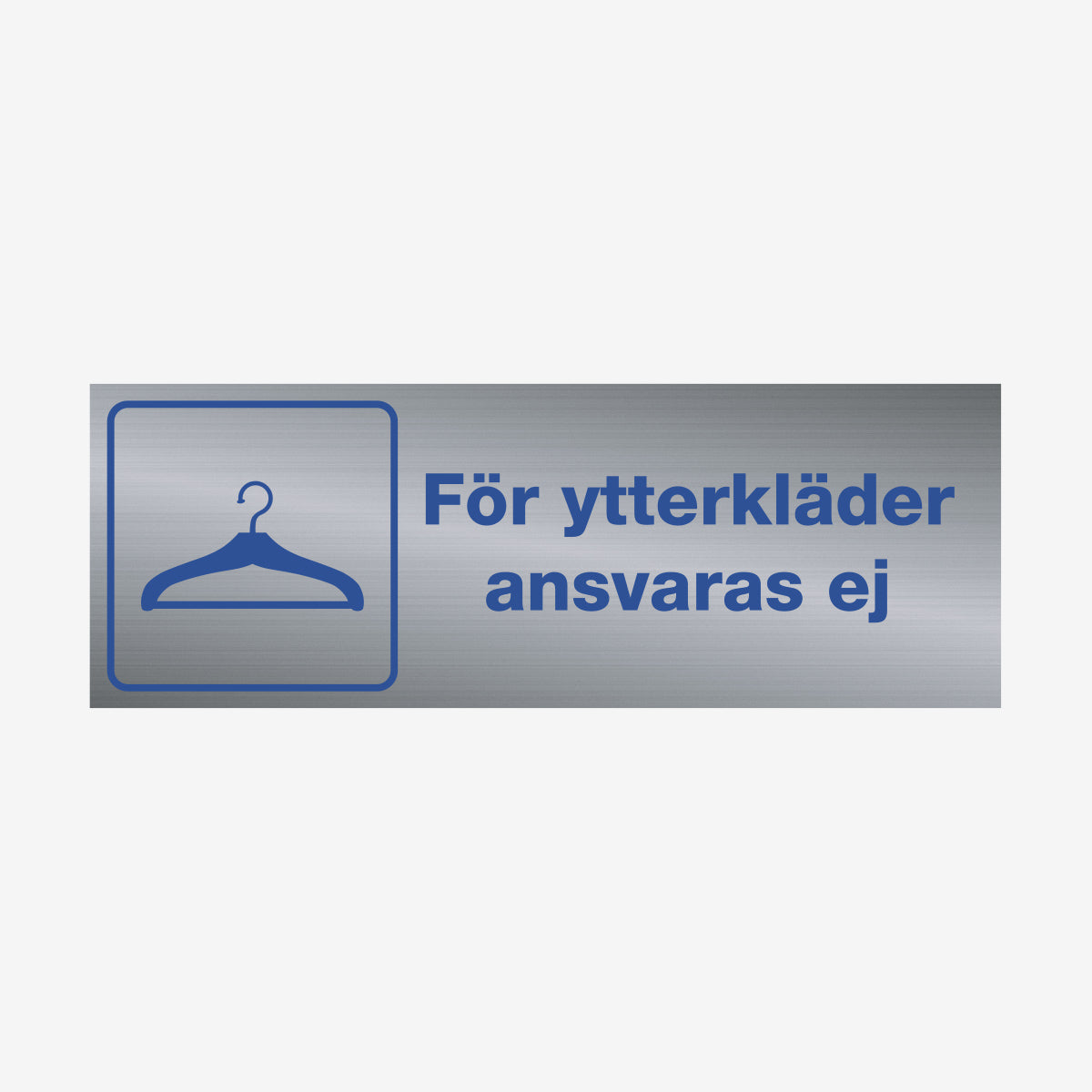 För ytterkläder ansvaras ej