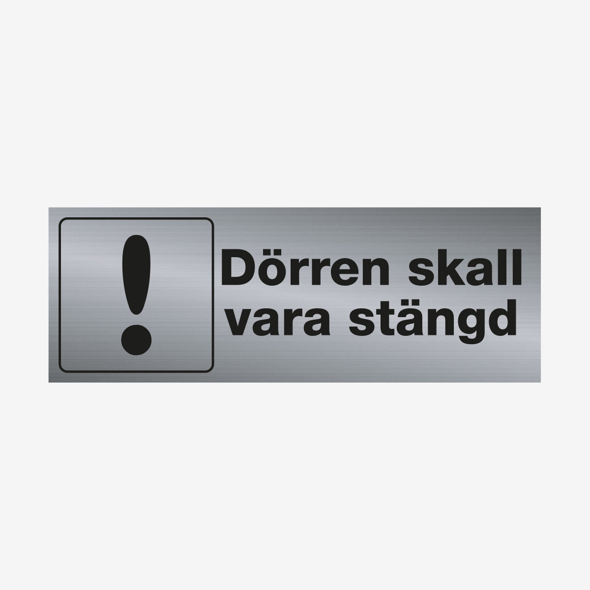 Dörren skall vara stängd